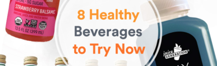 8 Healthy Beverages to Add to Your Shopping Cart